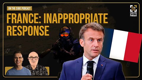 France: Inappropriate Response | Craig O'Sullivan & Dr Rod St Hill