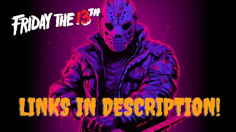 Friday the 13th with Geyck, JdaDelete, Pepkilla, ETNWHVAC, Missesmaam and more! links in description
