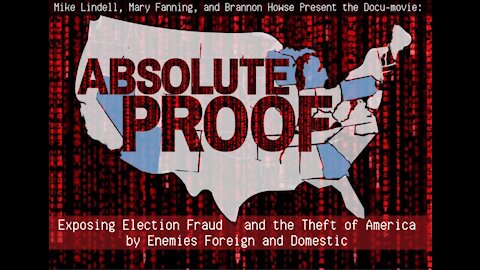 WATCH: ABSOLUTE PROOF documentary by Mike Lindell