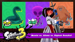 [Splatoon 3 (Splatfest)] Nessie vs Aliens vs Bigfoot Final Results