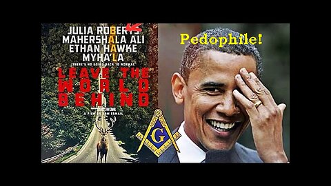 Pedophile Faggot Obama's Movie 'Leave The World Behind' Demonic Symbolism Exposed!