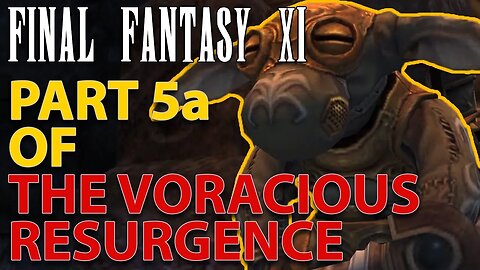 Final Fantasy XI - Final Story Line - The Voracious Resurgence - Part 5a