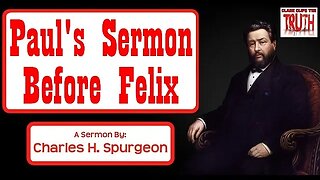 Paul's Sermon Before Felix | Charles Spurgeon Sermon