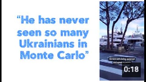 “He has never seen so many Ukrainians in Monte Carlo”