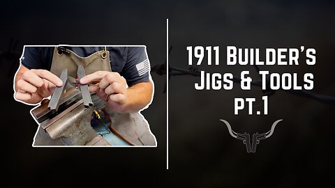 1911 Builder's Jigs & Tools Pt.1