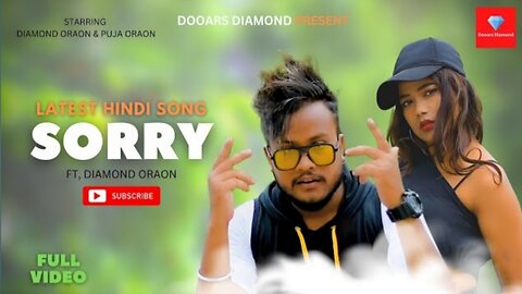 SORRY SORRY (Official Video) ft Diamond Oraon