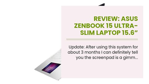 Review: ASUS ZenBook 15 Ultra-Slim Laptop 15.6” FHD NanoEdge Bezel, Intel Core i7-10510U, 16GB...