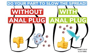 COVID-19: FREE Butt Plug Giveaway! Experts Agree Farts Spread COVID. Do Your Part. Slow The Spread.