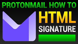 How To Create Signature In Proton Mail - Edit HTML Signature