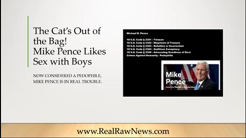 The Cat is out of the bag. Mike Pence is a Pedophile and Wanted by US Navy JAG's.