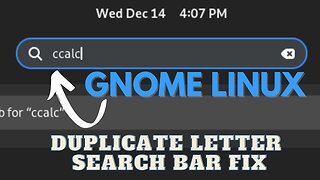Gnome Linux Double First Letter Search Bar EASY Fix