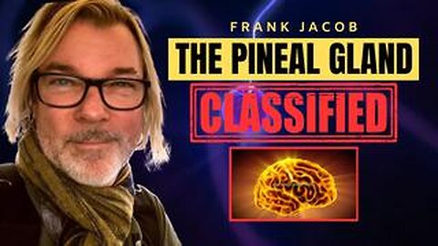 WHY WAS INFORMATION ABOUT THE PINEAL GLAND CLASSIFIED? BY FRANK JACOB