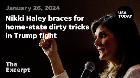 Haley braces for home-state dirty tricks in Trump fight | The Excerpt