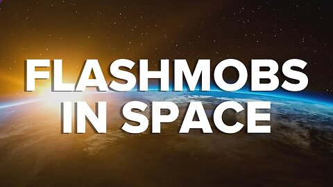 Flashmobs in Space