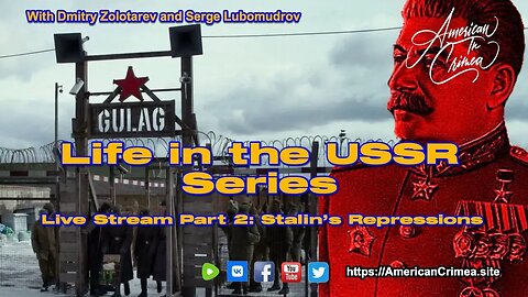 American in Crimea: Life in the Soviet Union, Live Stream Part 2: Stalin's Repressions
