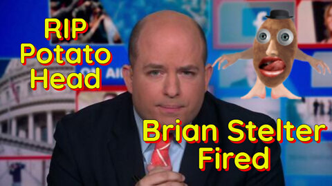 CNN Fires Mr. Potato Head, Brian Stelter