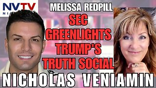 Melissa Redpill & Nicholas: SEC Okays $10B Truth Social Deal