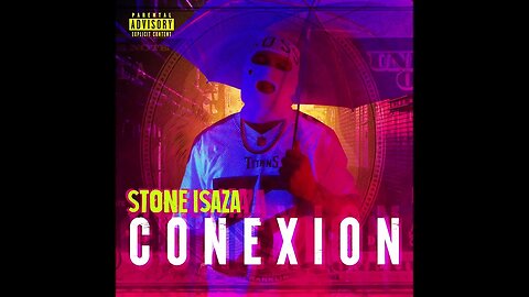 CONEXION By Stone Isaza