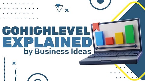 GoHighLevel Explained by Business Ideas