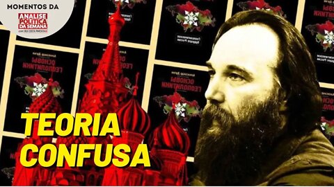 A quarta teoria política de Alexander Dugin | Momentos da Análise Política da Semana