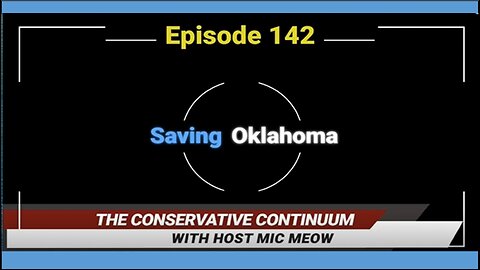 The Conservative Continuum, Episode 142: "Saving Oklahoma" with Dusty Deevers