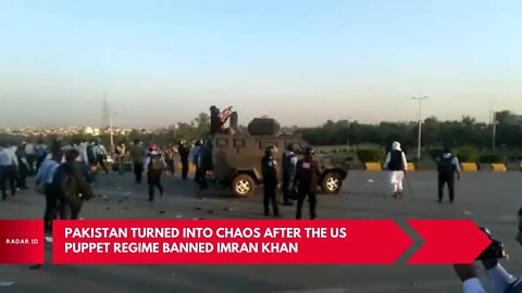 Pakistan turned into chaos after the US puppet regime banned Imran Khan from elections in the future