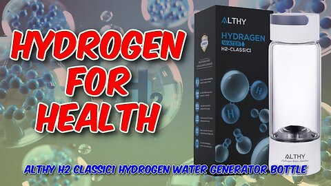 ALTHY H2 Classic1 Hydrogen Water Generator Bottle Review