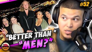 @TheJoshPelton joins the panel & women claim they’re better than men