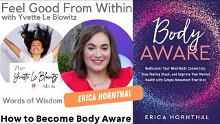 How To Become Body Aware w/Erica Hornthal #bodyawareness #mindbodyconnection #mentalhealthtips