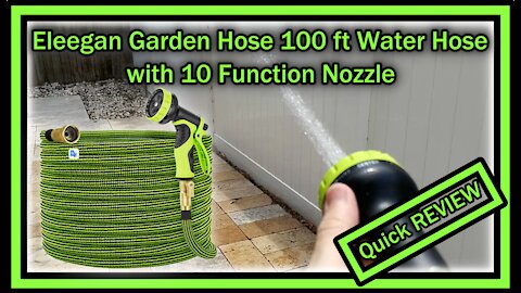 Eleegan Garden Hose 100 ft Water Hose with 10 Function Nozzle FULL REIVEW