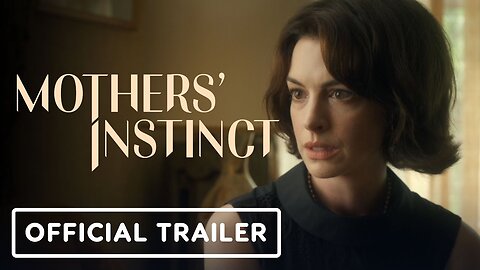 Mothers Instinct - Official Trailer (2024)