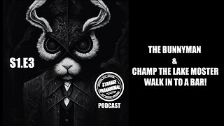 The BUNNYMAN & CHAMP The Lake Monster Walk In To A Bar - Strange Paranormal - S1.E3