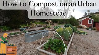 How to Compost on an Urban Homestead | Spring & Summer Garden Ep.2