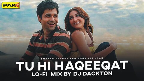 Tu Hi Haqeeqat (Lofi Mix)