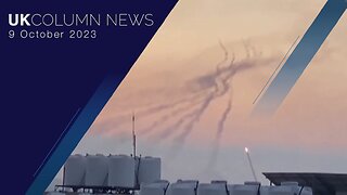 UK Column News - 9th October 2023