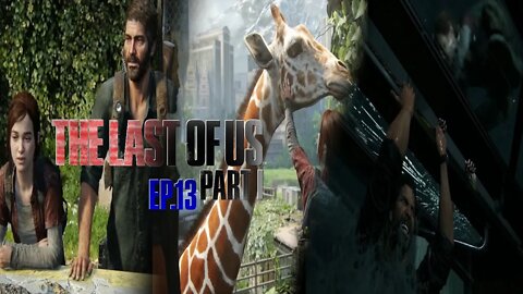 We're Almost There | The Last Of Us Part 1 EP.13