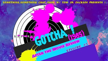 After The Movie Review Episode 43 : Gotcha ! (1985)
