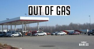 We are out of gas – What?