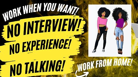 Work When You Want No Interview No Experience No Resume No Talking Work From Home Side Hustles 2023