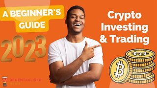 A Beginner’s Guide to Crypto Investing & Trading 2023