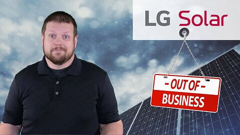 LG Solar Out of Business: What does this mean for you?