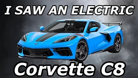 I Saw A Full Electric C8 Corvette Testing In Nevada