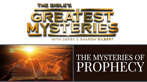 The Bible's Greatest Mysteries: The Mysteries of Prophecy