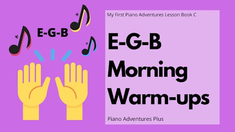 Piano Adventures Lesson Book C - E-G-B's Morning Warm-ups