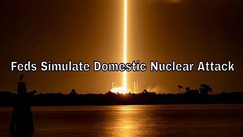 Feds Simulate Domestic Nuclear Attack & The World War 3 Spending Bill