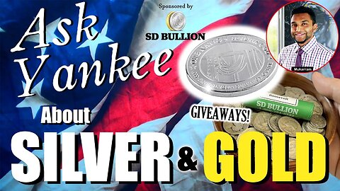 Ask Yankee about Silver & Gold! 🥈🥇 (w/ Bullion and Trading Expert, Mukarram)