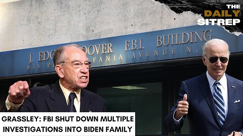 Grassley: FBI Shut Down Multiple Investigations into Biden Family