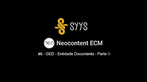 Neocontent ECM #06 GED - Entidade Documento - Parte II