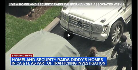 Homeland Security's raids on Combs' homes in California