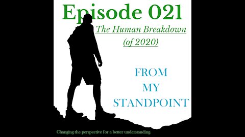 Episode 021 The Human Breakdown (of 2020)